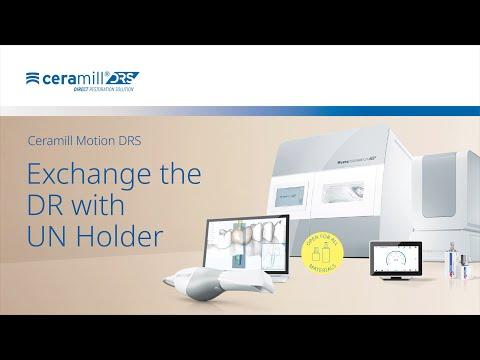 Ceramill Motion DRS - Exchange of the UN Holder
